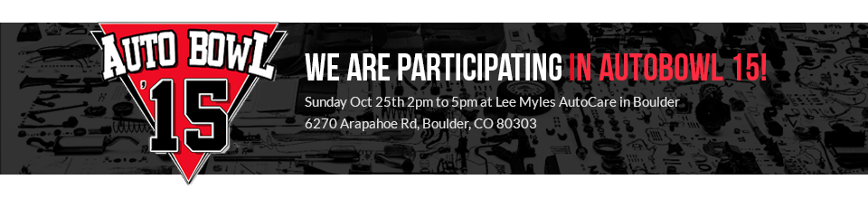 Join us for AutoBowl 15 - Lee Myles AutoCare & Transmissions - Colorado